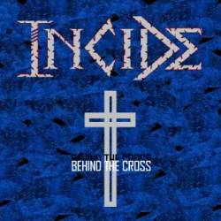 Incide : Behind The Cross